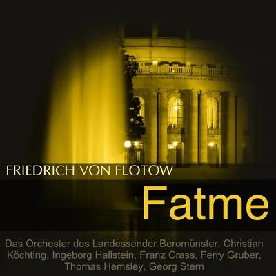 Flotow: Fatme 專輯 Franz Crass