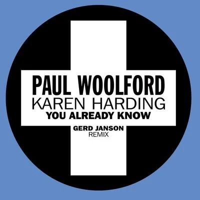 You Already Know (Gerd Janson Remix) 專輯 Paul Woolford