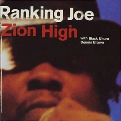 Zion High 专辑 Ranking Joe/Bladerunner/Visionary/Robert Dallas/Petah Sunday