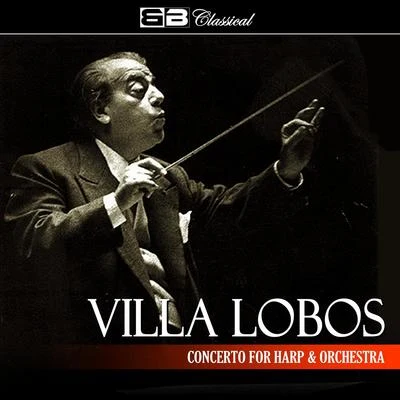 Villa lobos concerto for harp orchestra (single) 專輯 Alexander Lazarev