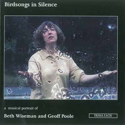 Birdsongs in Silence: A musical portrait of Beth Wiseman and Geoff Poole 专辑 Richard Baker/Laura Robinson/Keith Swallow/Benedict Holland/John Turner