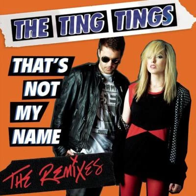 That's Not My Name 專輯 The Ting Tings