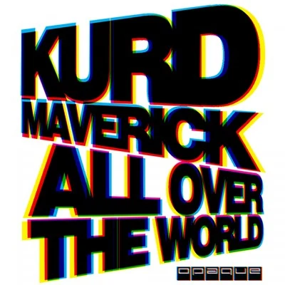 Kurd Maverick (All Over) the World