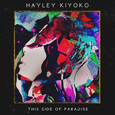 This Side of Paradise 專輯 Hayley Kiyoko