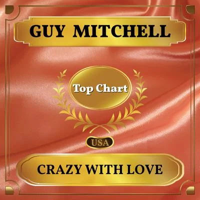 Crazy with Love (Billboard Hot 100 - No 53) 专辑 Guy Mitchell