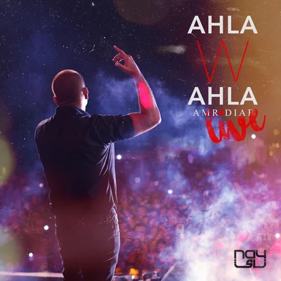 Ahla W Ahla (Live) 专辑 Amr Diab