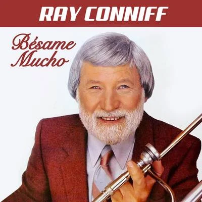 Bésame Mucho 专辑 Ray Conniff