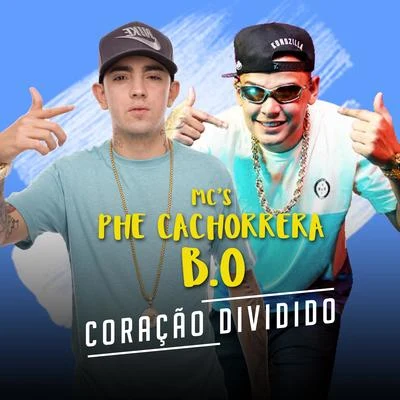 Coração Dividido 專輯 Mc Phe Cachorrera/Mc Brisola