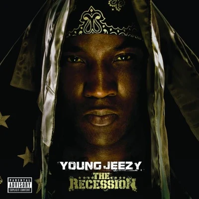 The Recession 專輯 Blood Raw/Young Jeezy/Mannie Fresh/Big Rube/Slick Pulla