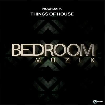 Things Of House 專輯 Moondark