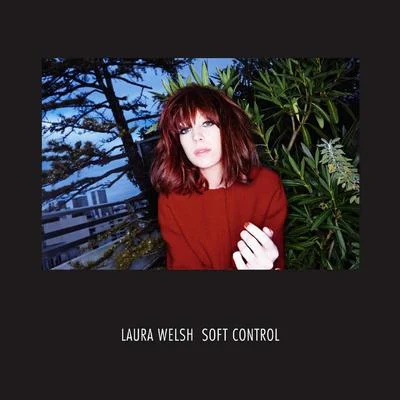 Soft Control 專輯 Laura Welsh