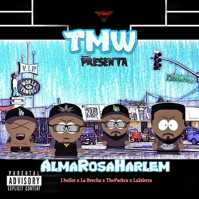 TMW Presenta #Almarosaharlem (feat. J.Bullet, The Parkca & La Brecha) 專輯 Lunax/TMW