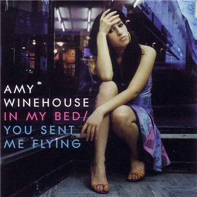 Amy Winehouse In My BedYou Sent Me Flying