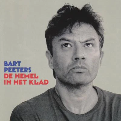 De Hemel In Het Klad 專輯 Bart Peeters