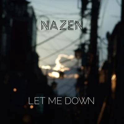 Let Me Down 專輯 Justherz/NAZEN