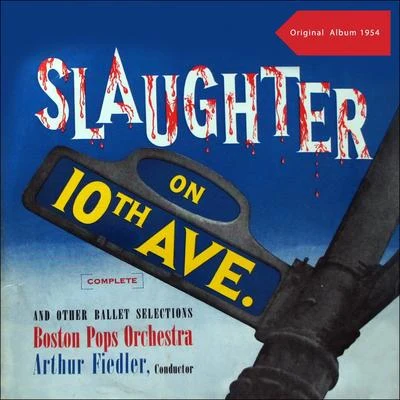 Slaughter On Tenth Avenue (Original Album 1954) 專輯 Boston Pops Orchestra