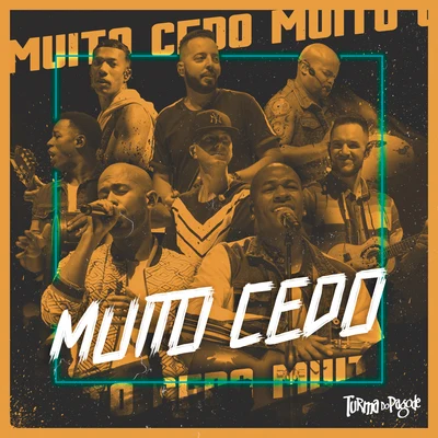 Muito Cedo 专辑 Rennan da Penha/Turma do Pagode