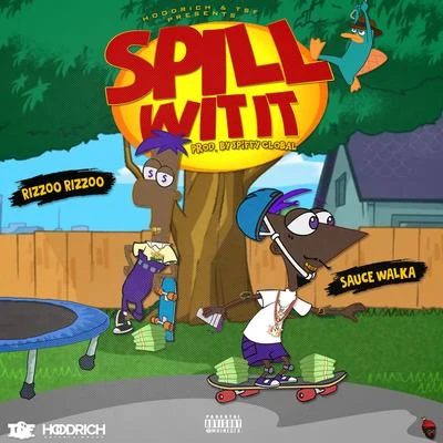 Spill Wit It 專輯 Ceo Trayle/Spiffy Global/Stunna 4 Vegas