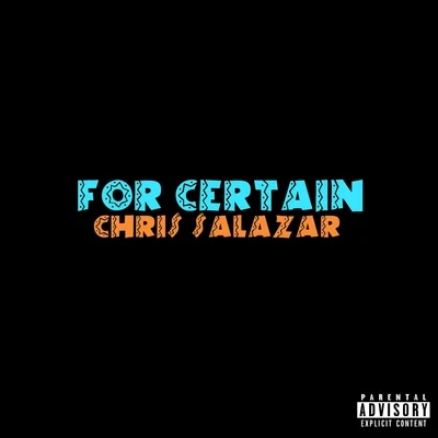 For Certain 專輯 Xebra/Chris Salazar