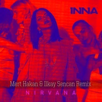 Nirvana (Mert Hakan & Ilkay Sencan Remix) 專輯 Ilkay Sencan