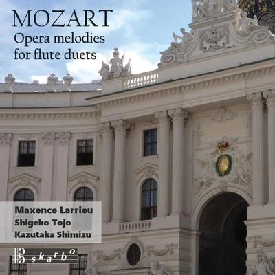 Mozart: Opera Excerpts (Arr. for Flute Duo) 專輯 Kazutaka Shimizu