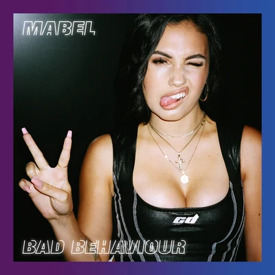 Bad Behaviour 专辑 Mabel