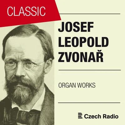 Josef Leopold Zvonař: Organ Works 专辑 Josef Popelka