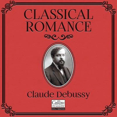 Classical Romance with Claude Debussy 專輯 Edmund Chapman/Neill Sanders/PHILHARMONIA ORCHESTRA/Alfred Cursue/Orchestra Westruj