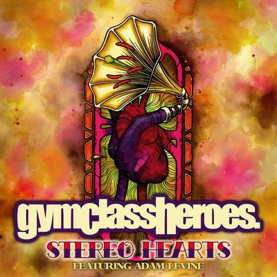 Gym Class Heroes Stereo Hearts (feat. Adam Levine)