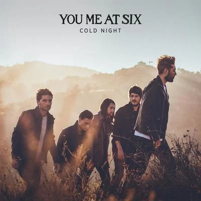 You Me At Six Cold Night