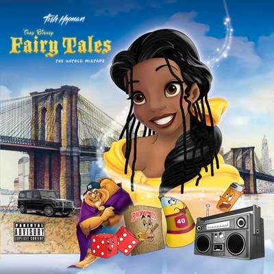 Tish HymanTishVic Mensa Trap Bisney Fairy Tales: The Untold Mixtape