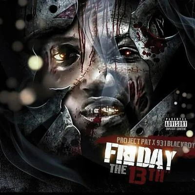 Friday the 13th (feat. Project Pat) 專輯 Derrias Alexander/Project Pat/OG The Youngin