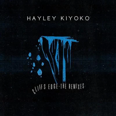 cliffs edge (remixes) 專輯 Hayley Kiyoko