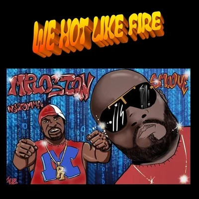 We Hot Like Fire 專輯 smoove/AXUMUS/ZURC/ARCHIE SOL