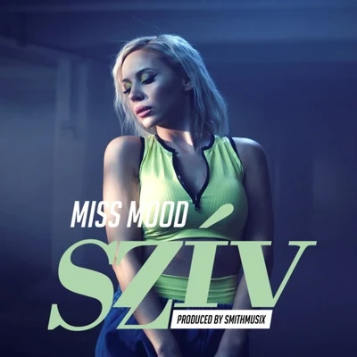 Szív 专辑 Miss Mood