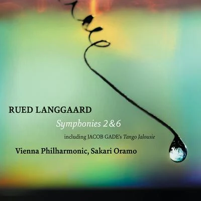 Langgaard: Symphonies Nos. 2 & 6 - Gade: Tango Jalousie 專輯 Vienna Philharmonic Orchestra/Alfred Poell/Karl Bohm