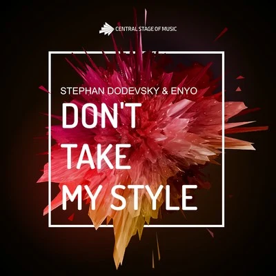 Don&#x27;t Take My Style 专辑 Project 91/Enyo