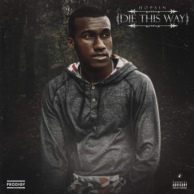 Die This Way 專輯 Hopsin