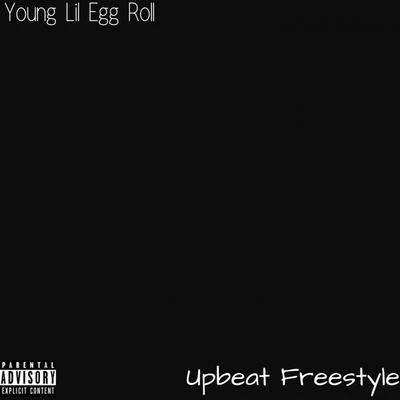 Upbeat (Freestyle) (Studio) 專輯 Lil Puff/Young Lil Egg Roll