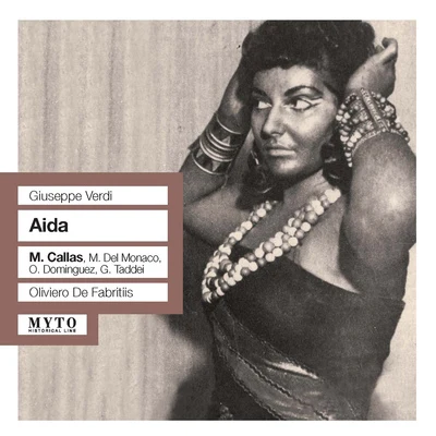 VERDI, G.: Aida [Opera] (Callas, Del Monaco, Dominguez, Palacio de Bellas Artes Chorus and Orchestra, De Fabritiis) (1951) 專輯 Oliviero De Fabritiis/Italo Tajo/Gino Bechi/Lilia Grevtzova/Milan La Scala Orchestra