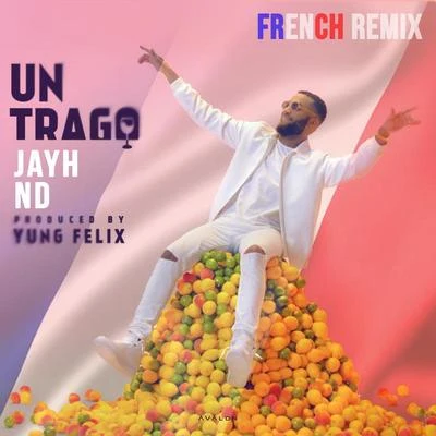 Jayh Un Trago (French Remix)