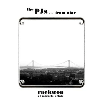 PJs...From Afar 專輯 Ramón Rivas/Josh Hammonds/Lifeof9000/Raekwon