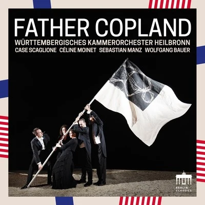 Father Copland 专辑 Sabine Meyer/Württembergisches Kammerorchester Heilbronn/Wolfgang Meyer/Jörg Faerber