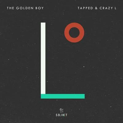 Tapped & Crazy L 專輯 The Golden Boy