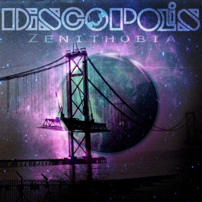 Zenithobia 專輯 Discopolis