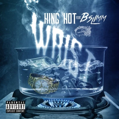 Wrist (feat. B Slimm) - Single 专辑 King Hot