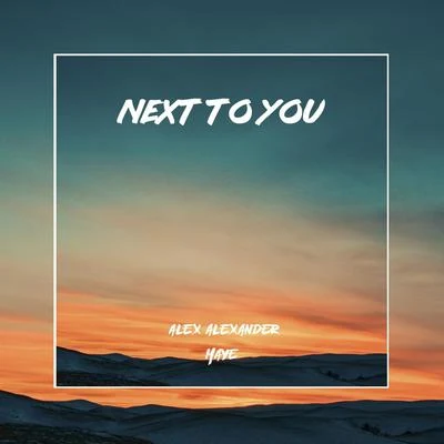 Next To You 专辑 Maye/Simon Field