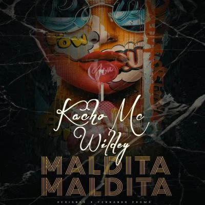 Maldita Maldita (feat. Wildey) 專輯 Anubix/Womy SFM/Kacho Mc