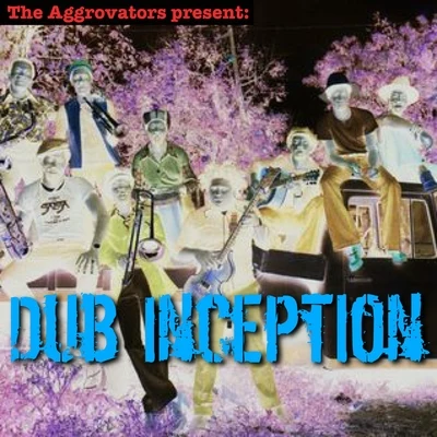 Dub Inception 專輯 The Aggrovators