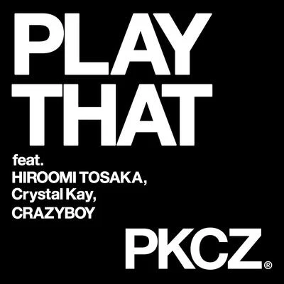 PLAY THAT 專輯 PKCZ(R)